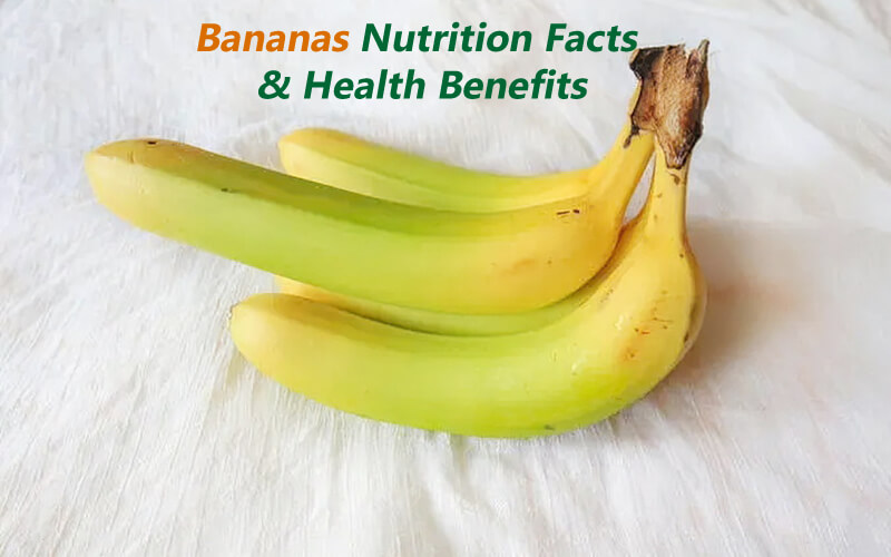 Bananas Nutrition Facts & Health Benefits