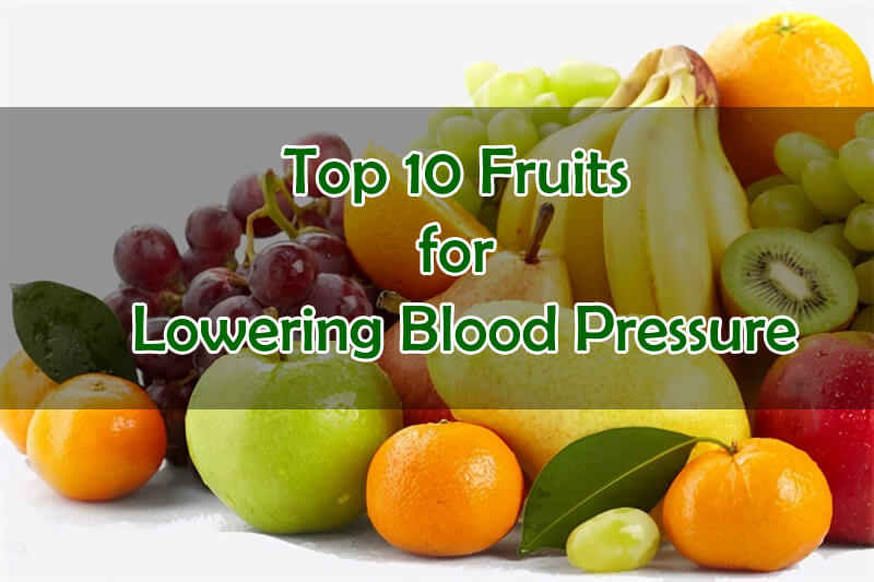 Top 10 Fruits for Lowering Blood Pressure